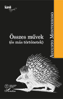 Augusto Monterosso: Összes művek (és más történetek)
